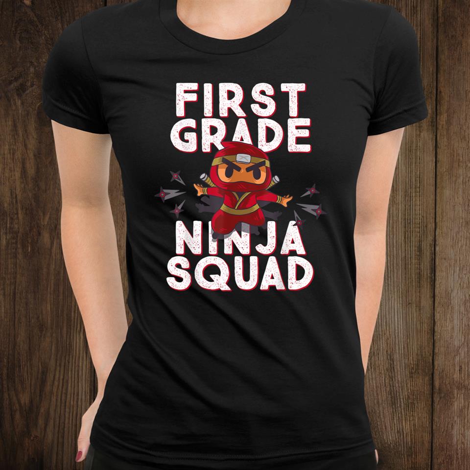 1st Day Of Schooland Quot;first Grade Ninja Squad And Quot; Funny Group T-Shirt