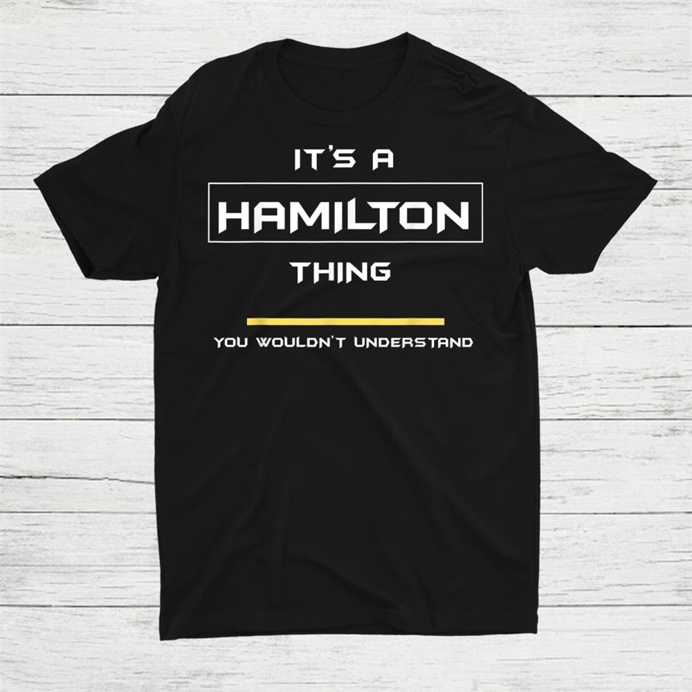 1 Hamilton Thing Quality T-Shirt