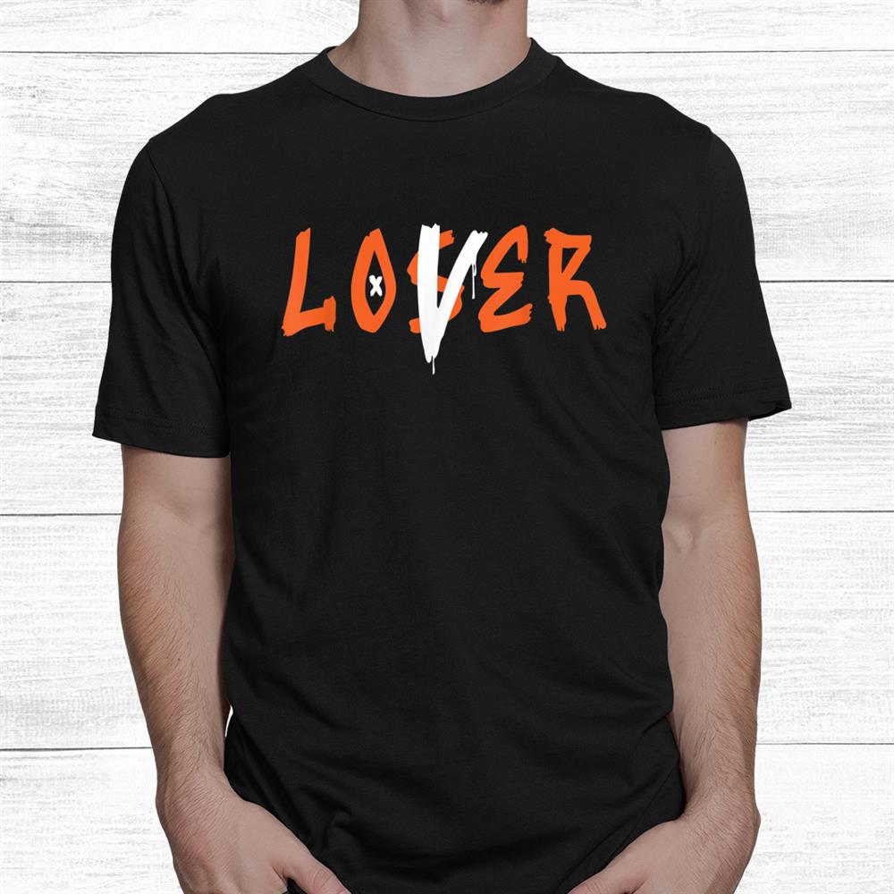 1 High Og Electro Orange Sneaker Match Tees Loser Love T-Shirt