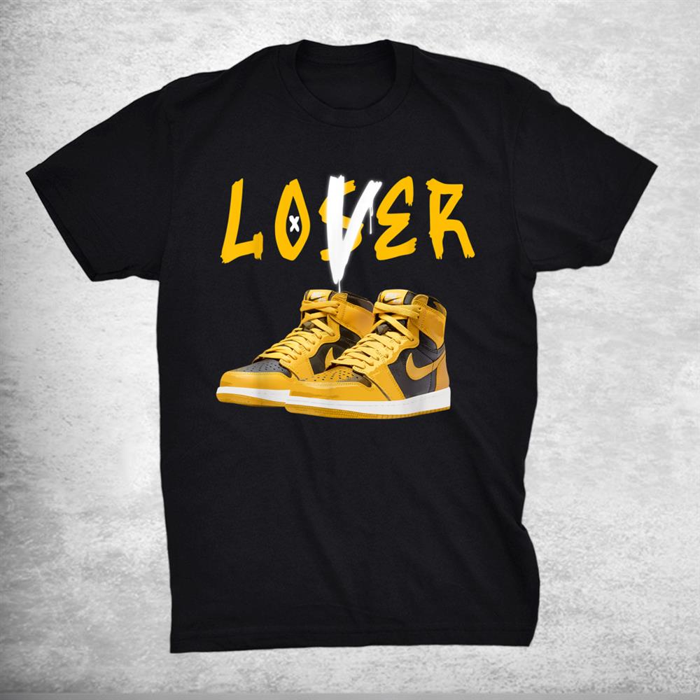 1 High Og Pollen Sneaker Match Tees Loser Love T-Shirt