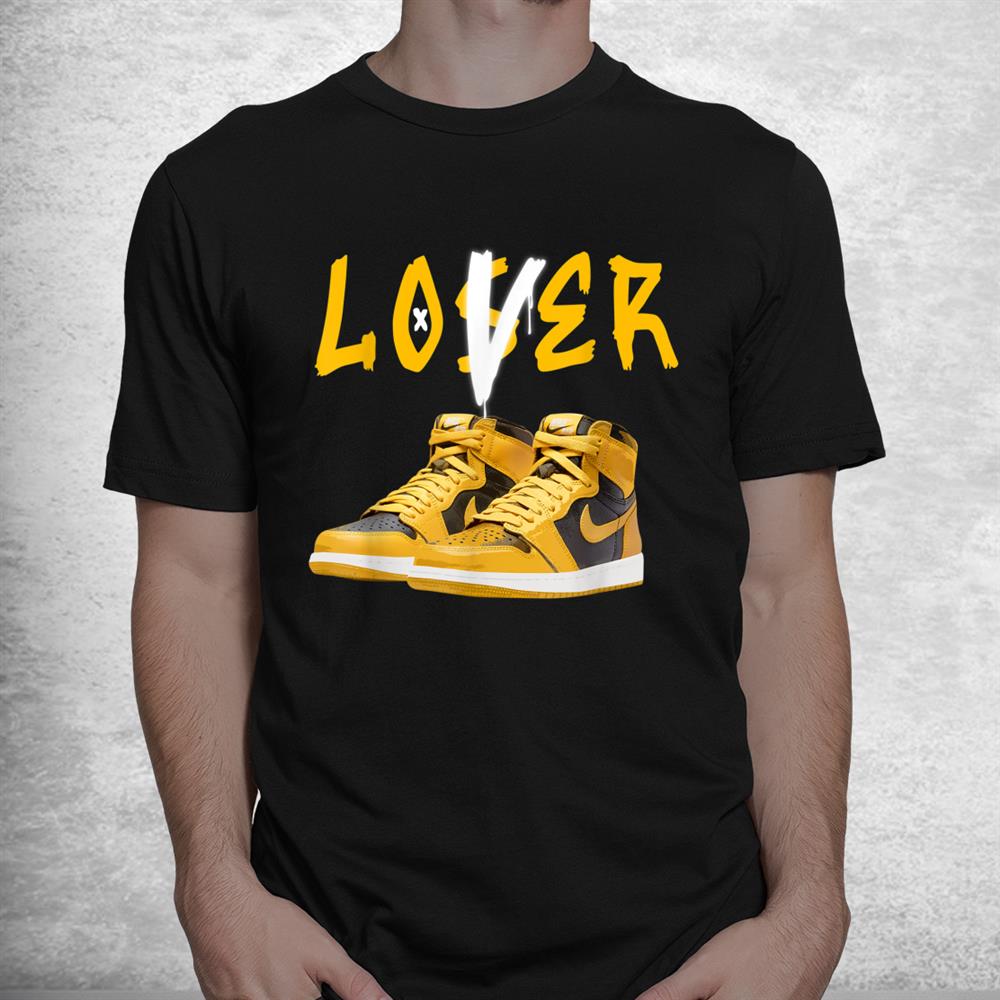 1 High Og Pollen Sneaker Match Tees Loser Love T-Shirt