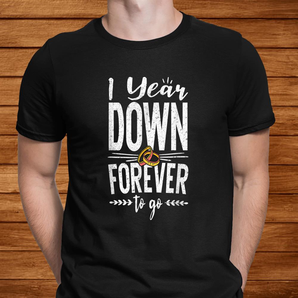 1 Year Down Forever To Gost Wedding Anniversary Cute T-Shirt