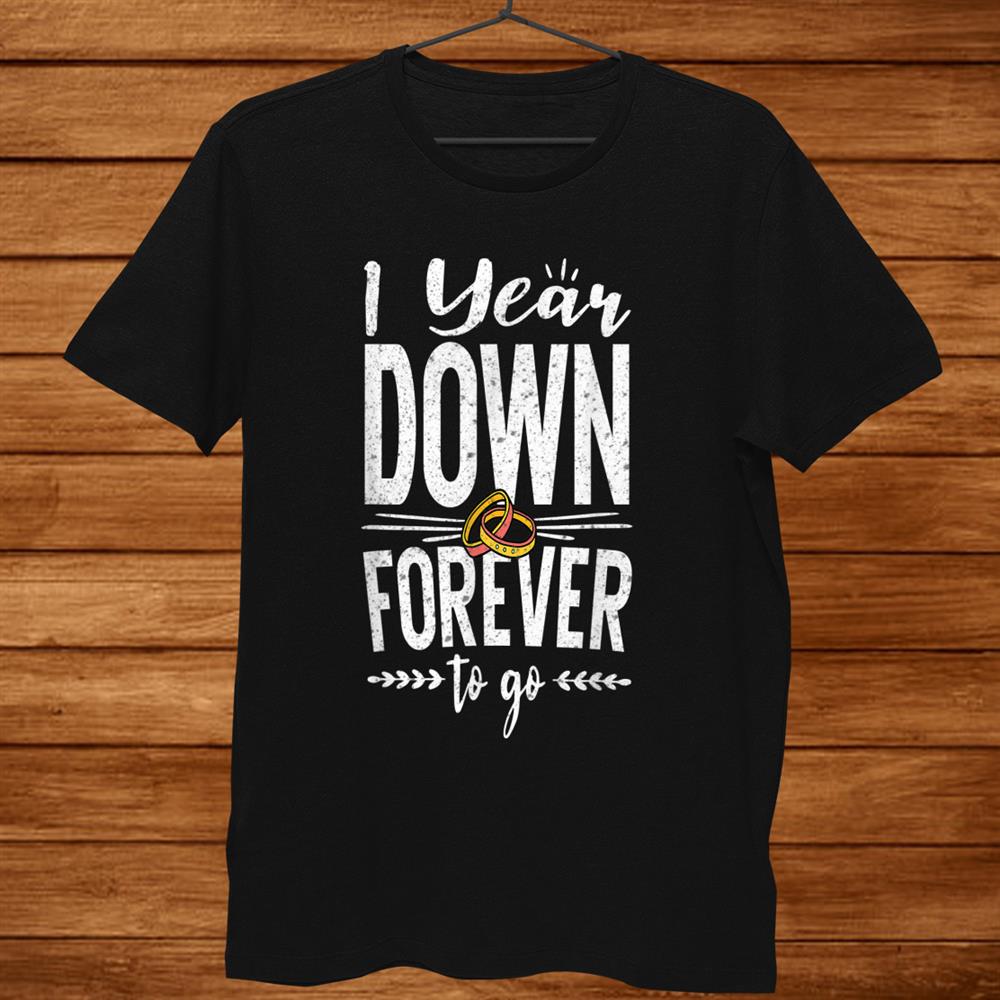 1 Year Down Forever To Gost Wedding Anniversary Cute T-Shirt
