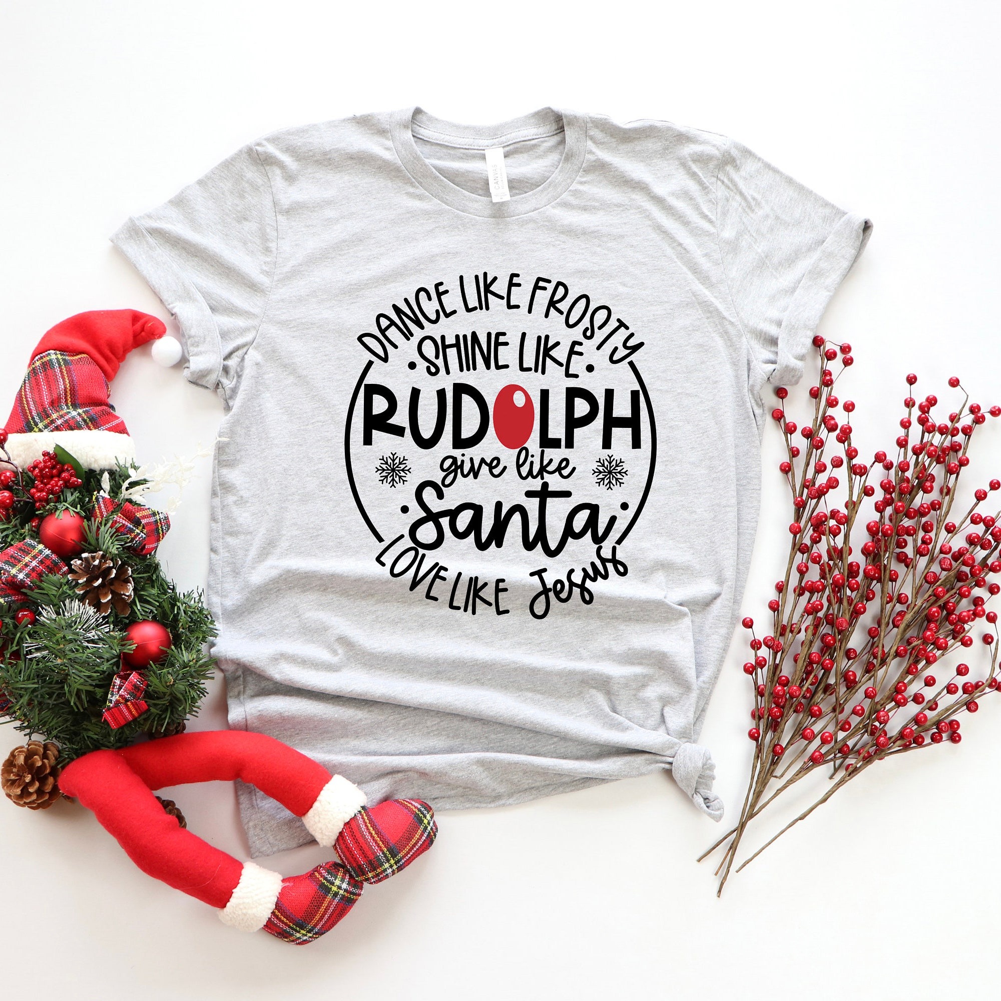 Dance Like Frosty Shine Like Rudolph Give Like Santa Love Like Jesus Shirt  Cute Christmas Shirt  Christmas Gift Shirt  Holiday Shirt