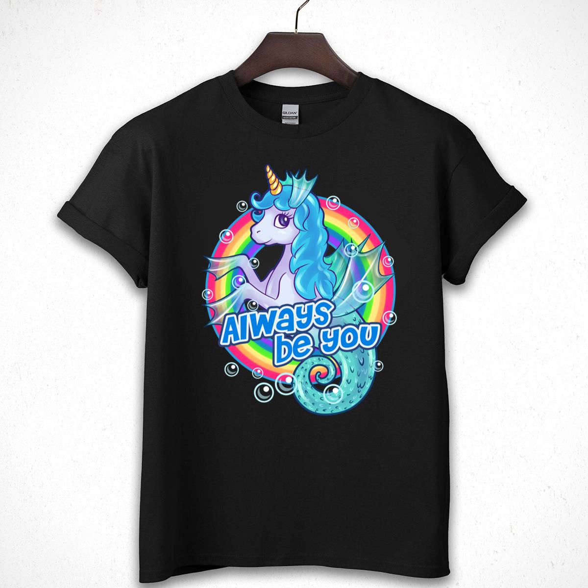 Cute Sea Unicorn Rainbow Graphic T-Shirt - Always Be You Motivational Tee