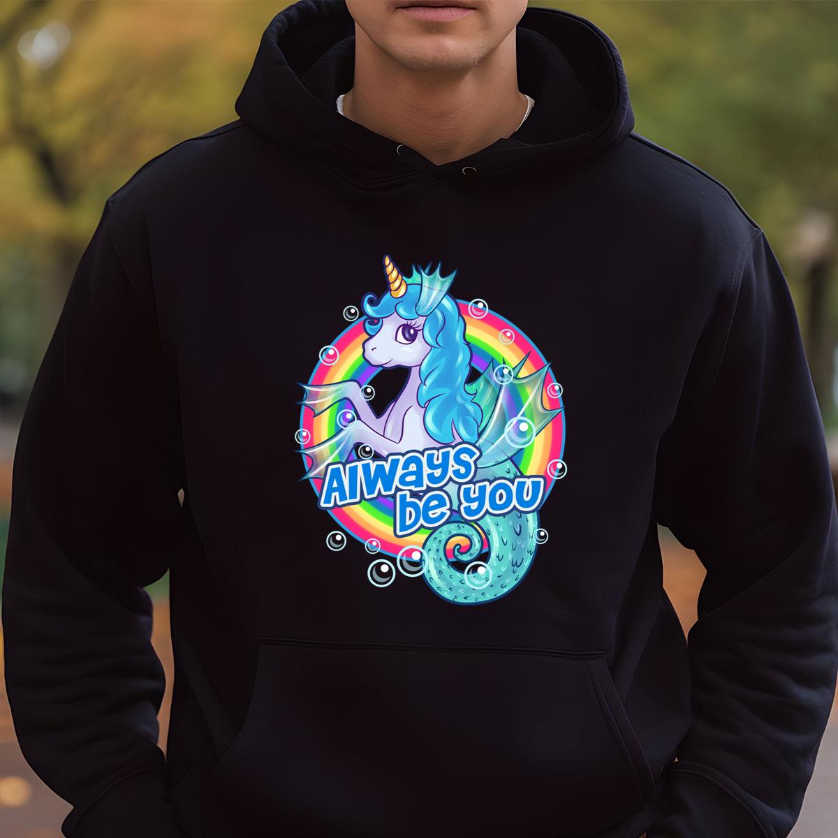Cute Sea Unicorn Rainbow Graphic T-Shirt - Always Be You Motivational Tee