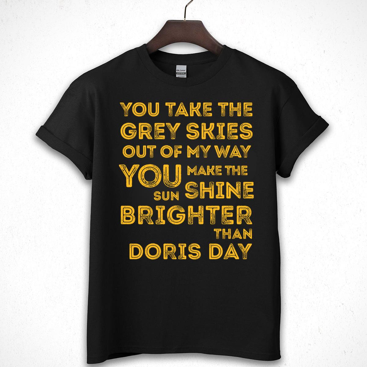Doris Day Lyric Graphic T-Shirt - You Take The Grey Skies Out Of My Way Tee