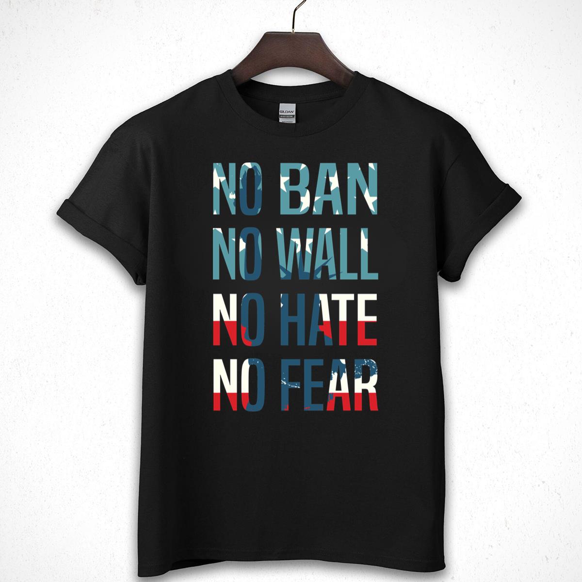 No Ban No Wall Graphic T-Shirt - No Hate No Fear Political Tee