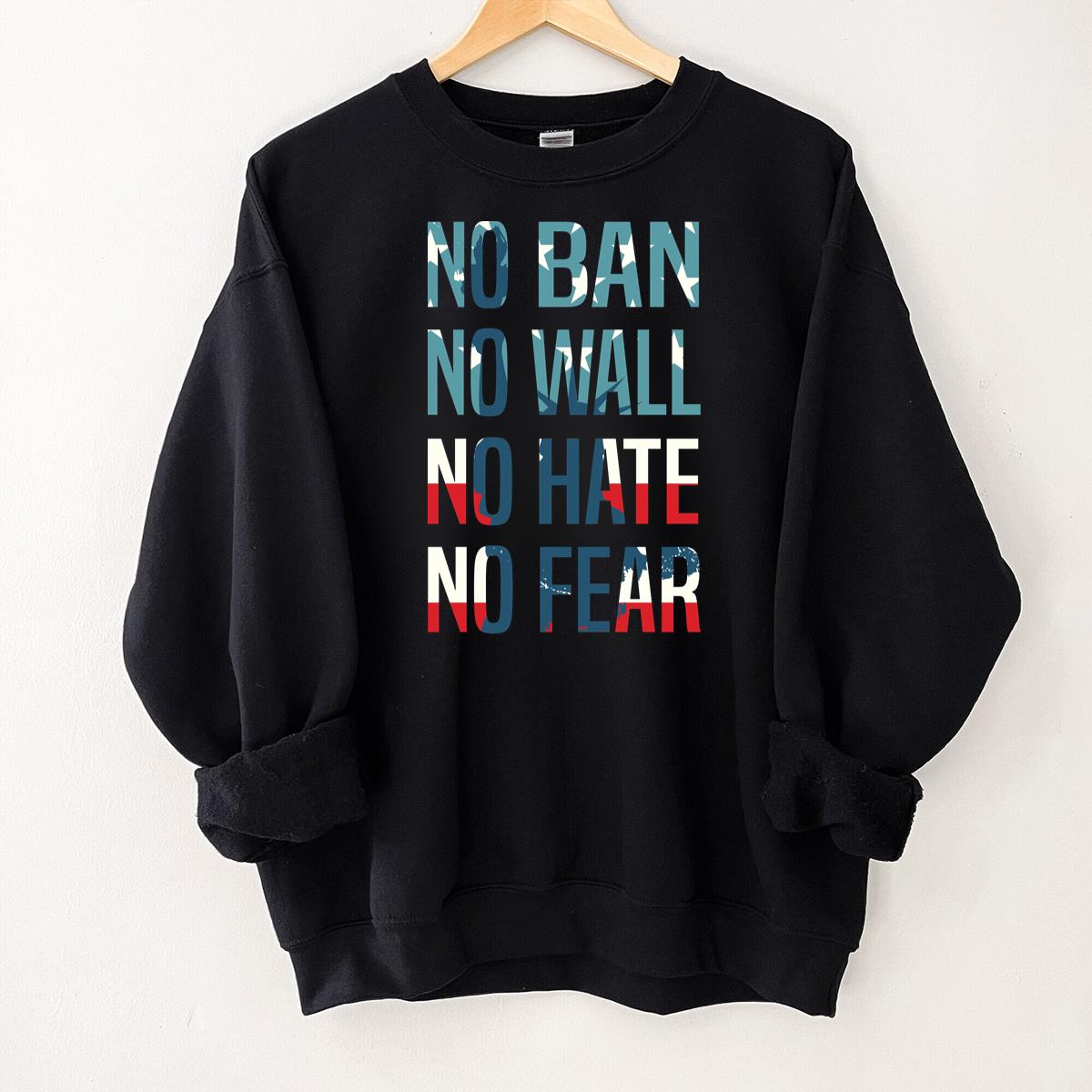 No Ban No Wall Graphic T-Shirt - No Hate No Fear Political Tee