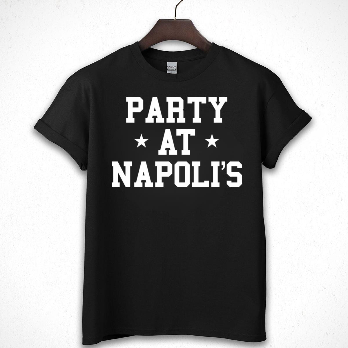 Party at Napoli's Text Graphic Novelty Funny T-Shirt