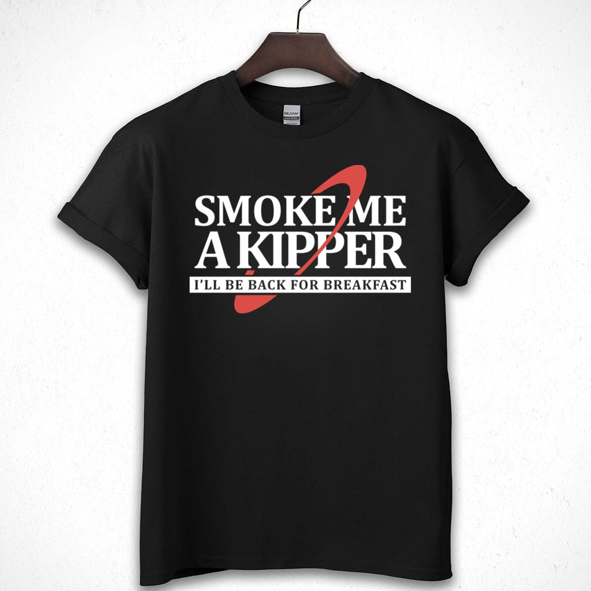 Smoke Me A Kipper Funny Slogan Graphic Tee