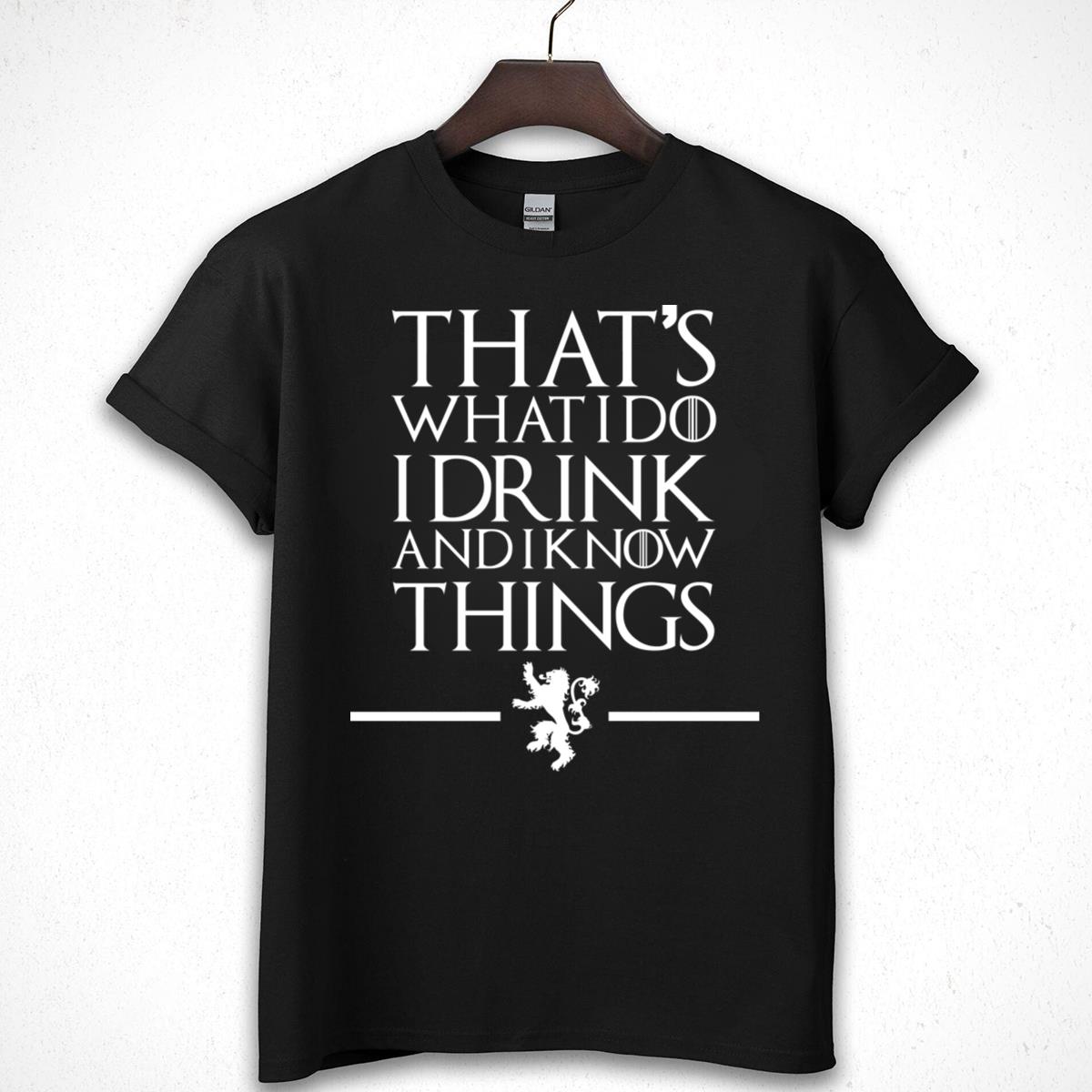 That's What I Do I Drink And I Know Things Lion Graphic T-Shirt