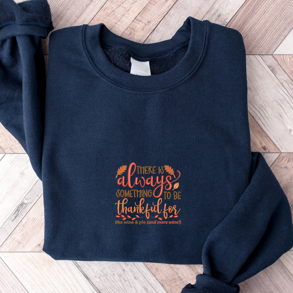 There Is Always Something To Be Thankful Inspired Embroidered Crewneck Sweatshirt, Halloween Embroidered Shirt